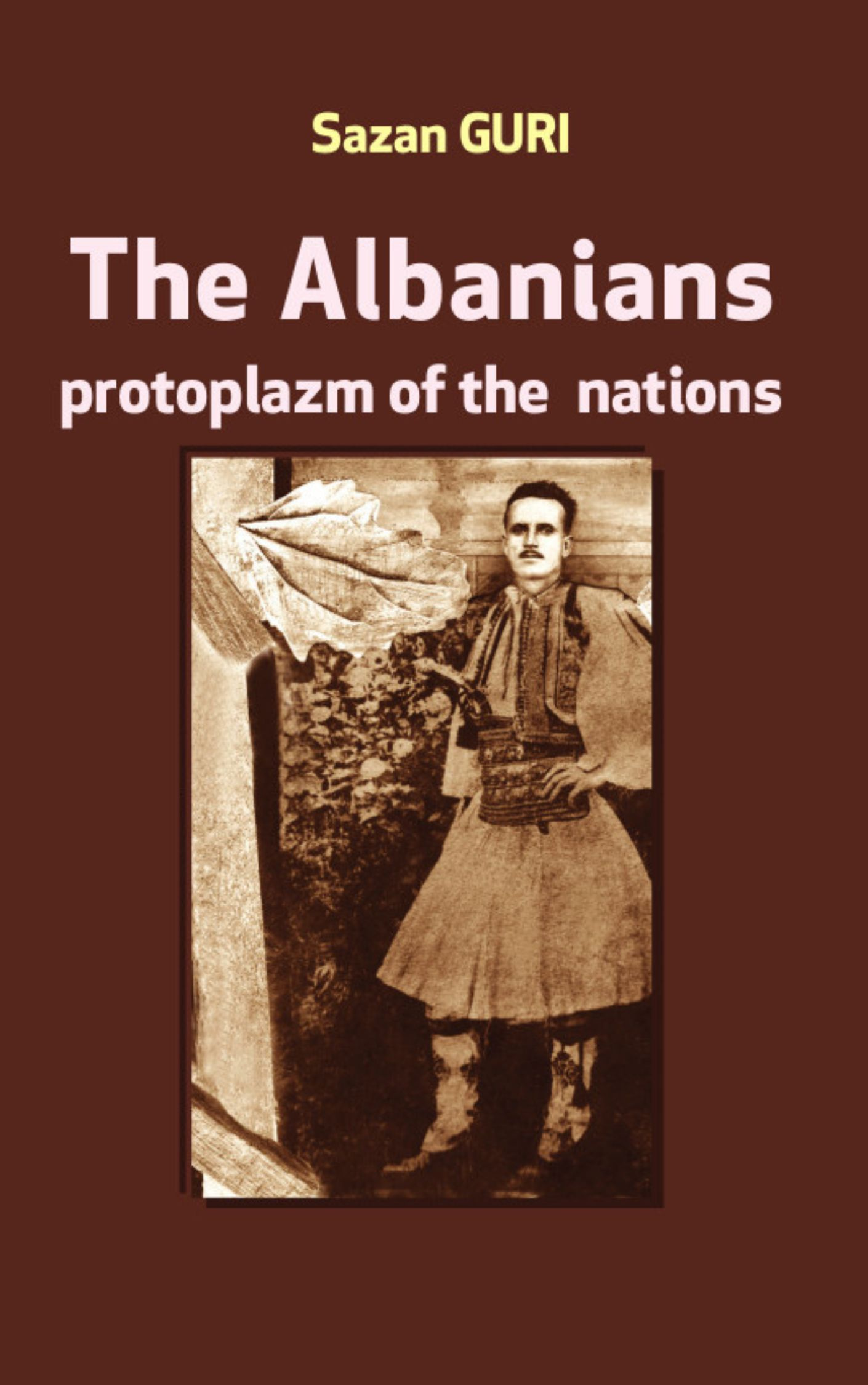 Kopertina e librit Albanians protoplasm of the nations