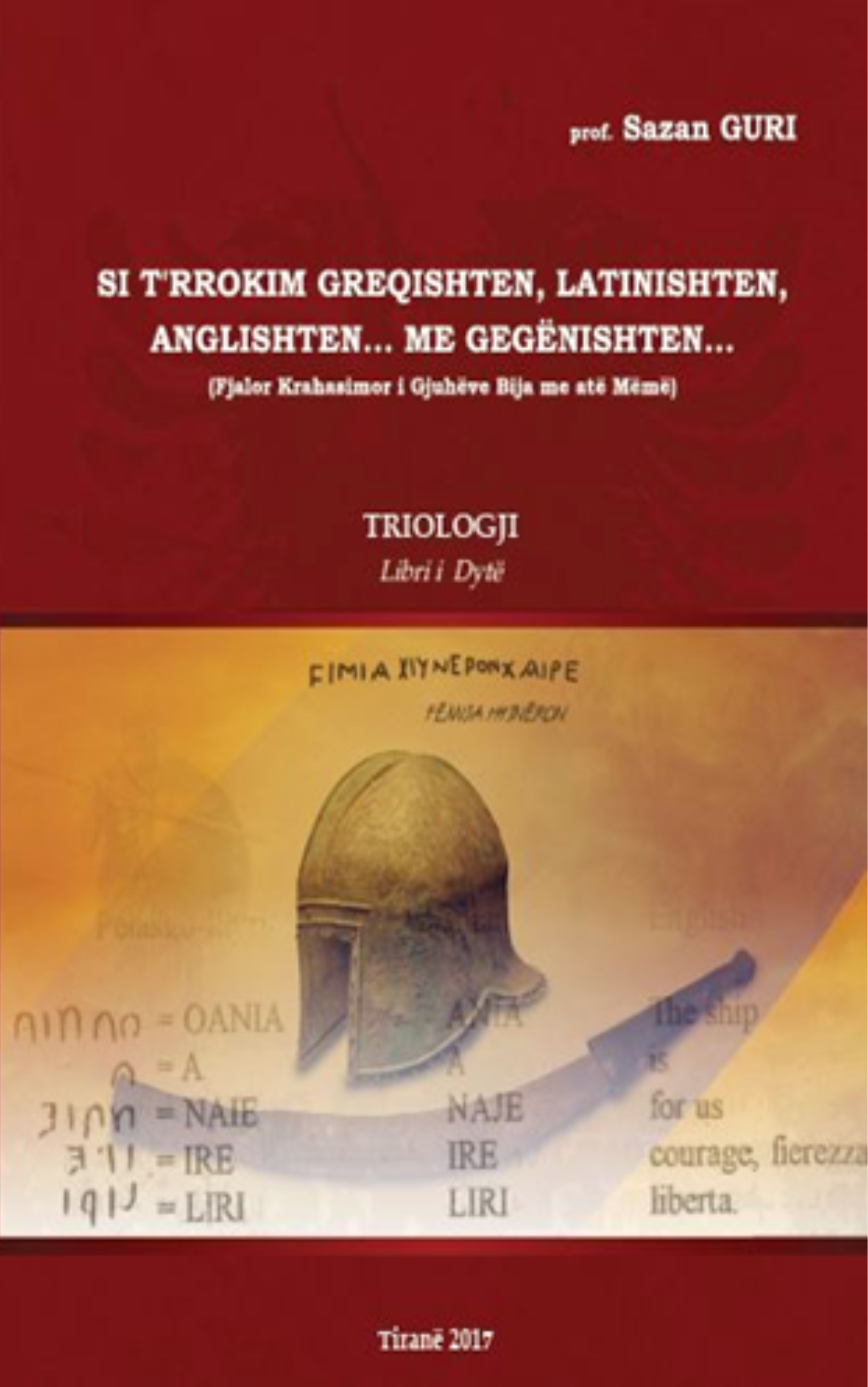 Kopertina e librit Si t'rrokim greqishten, latinishten, anglishten... me gegënishten...