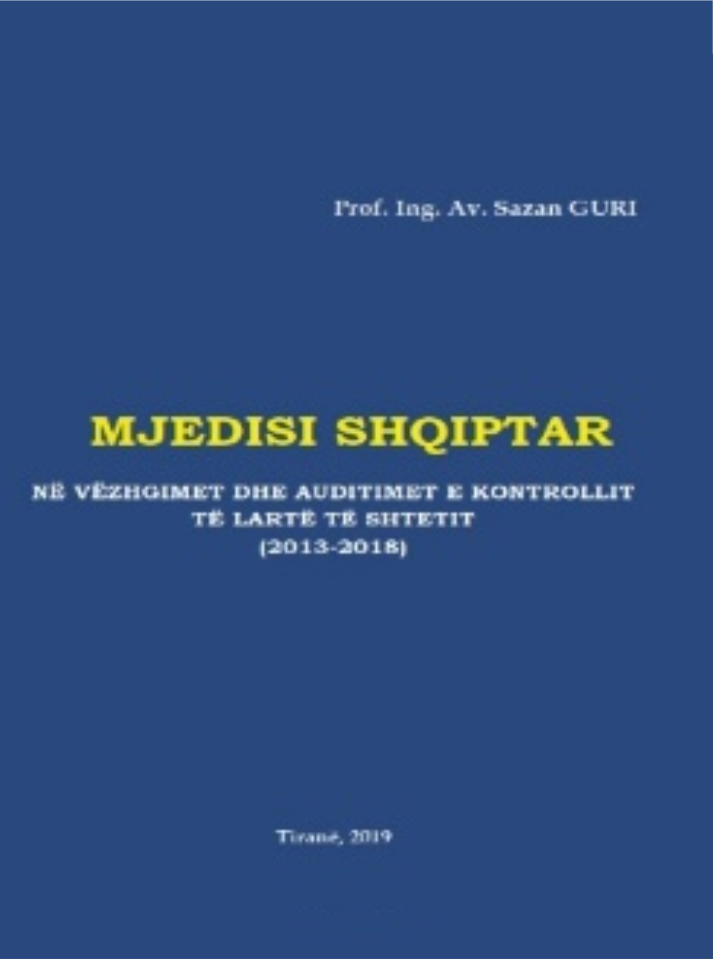 Kopertina e librit Mjedisi Shqiptar në vëzhgimet dhe auditimet e kontrollit të lartë të shtetit
