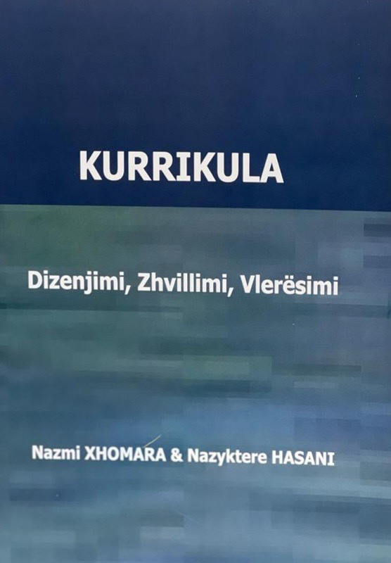 Kopertina e librit Kurrikula: Dizenjimi, Zhvillimi, Vleresimi